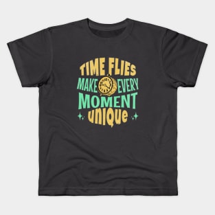 Time flies, every moment is unique Kids T-Shirt